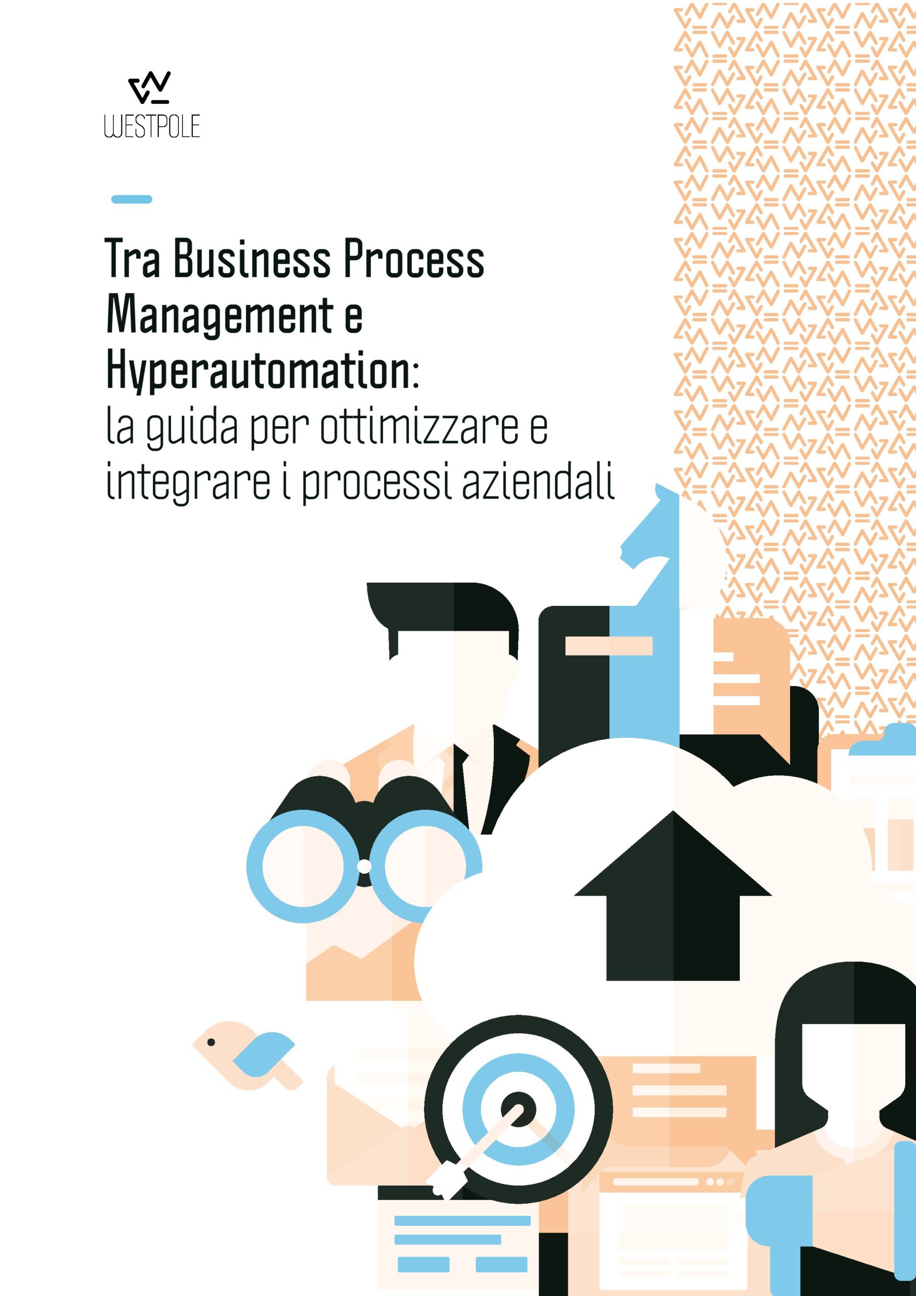 Business Process Management e hyperautomation: come ottimizzare e integrare i processi aziendali