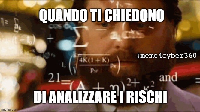 Meme4Cyber360: Il rischio delle analisi dei rischi