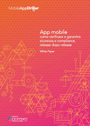 App mobile - come verificare e garantire sicurezza e compliance, release dopo release